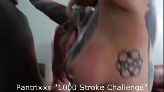 Oral Sex Pantrixxx 1000 Stroke Challenge Video Clips Tribute