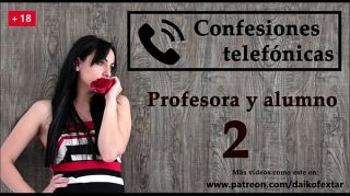 Gemendo Confesión telefónica 2, en español, la profesora se vuelve una viciosa. TruthOrDarePics