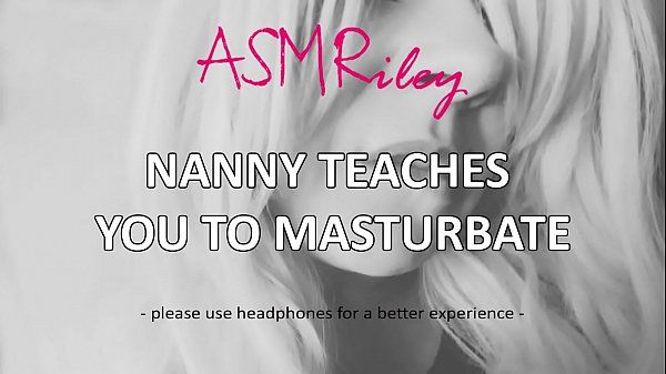 White Girl EroticAudio - ASMR Nanny Teaches You To Masturbate Roleplay Mamando